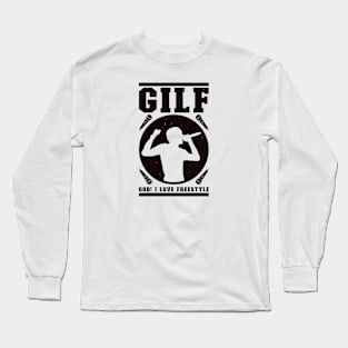 God! i love Freestyle Long Sleeve T-Shirt